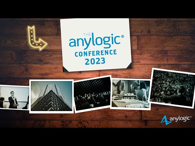 AnyLogic Conference 2023 Introduction