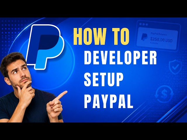 How to Set Up a Developer Account in PayPal (Step-by-Step Guide)