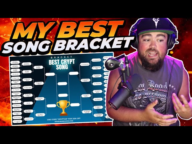 The Best Crypt Song Bracket