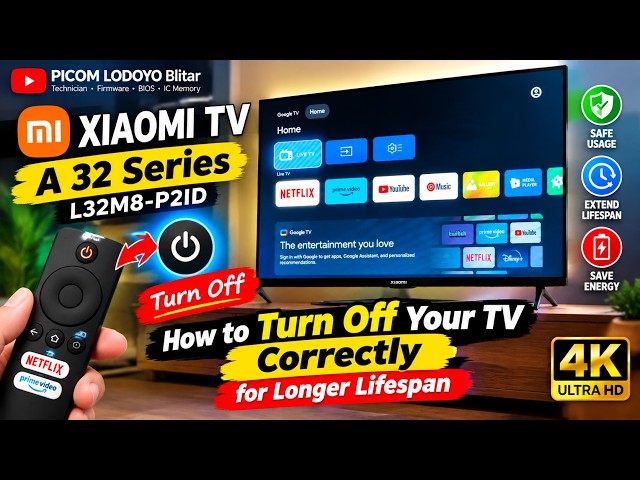 XIAOMI TV A 32 Series L32M8-P2ID — How to Turn Off Your TV Correctly for Longer Lifespan