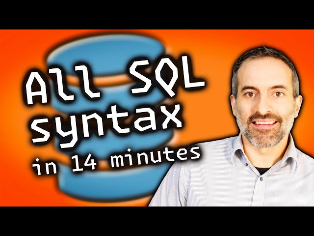 All SQL Syntax in 14 minutes – Tutorial
