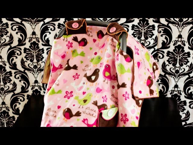 How to make a baby car seat cover / tent / canopy