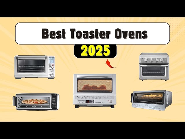 5 Best Toaster Ovens in 2026 – Air Fry, Bake, and Toast Like a Pro!