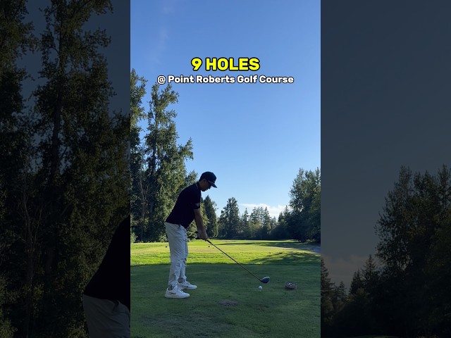 Relaxing 9-Holes from Golds ​⁠@ Point Roberts GC 🏌🏻⛳️     #golf #golfvlog #golflife #golfvibes