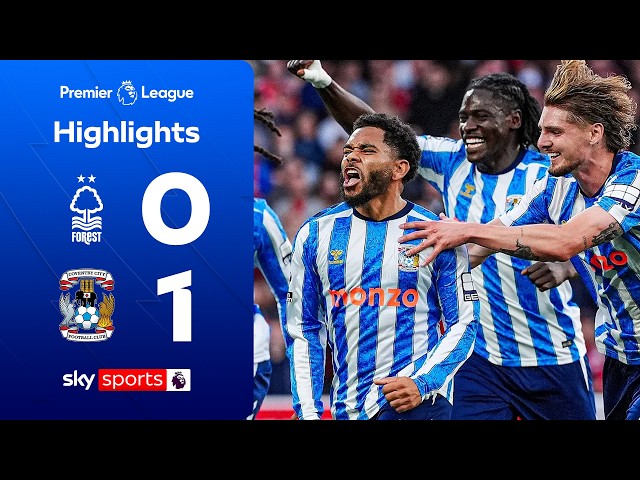 Coventry end 25-year wait for PL win! ✅ | Nottingham Forest 0-1 Coventry | Premier League Highlights