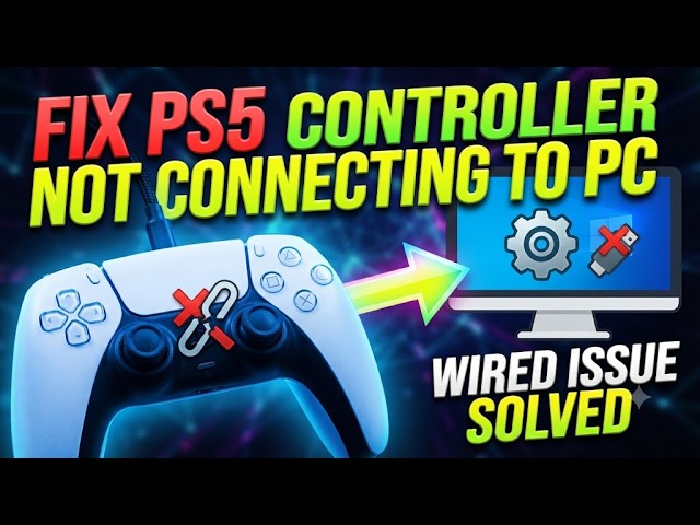 HOW TO FIX PS5 CONTROLLER NOT CONNECTING TO PC WIRED