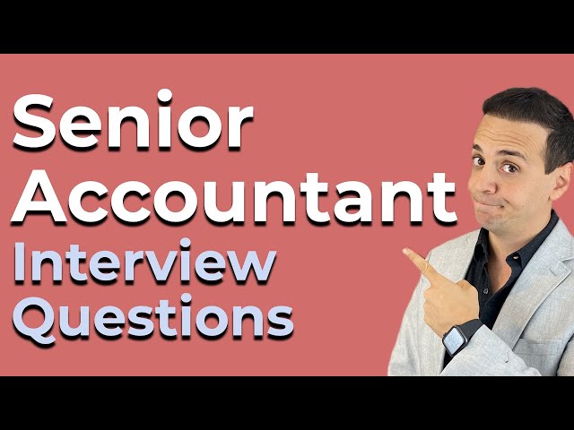 7 Senior Accountant Interview Frequently Asked Questions