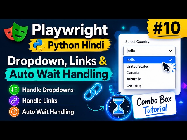 Playwright Python Hindi #10 - Dropdown, Links & Auto Wait Handling | Combo Box Tutorial