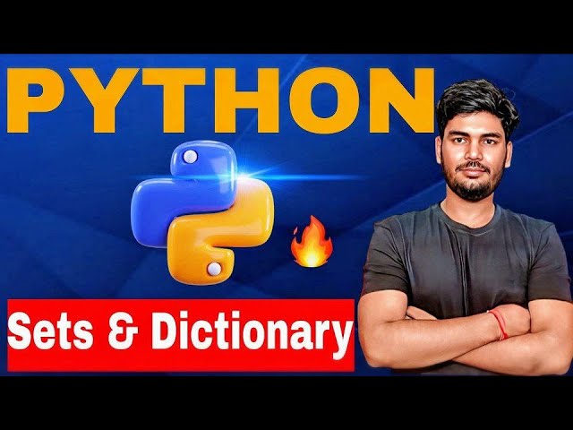 Python Sets & Dictionaries Explained | Learn with Examples