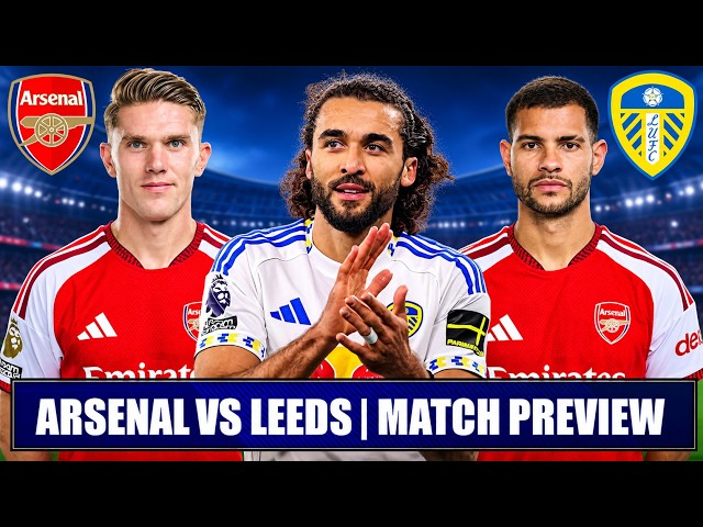 Guimaraes Ne Gyokeres Bakutandika !!! Arsenal Vs Leeds | Match Preview !!!