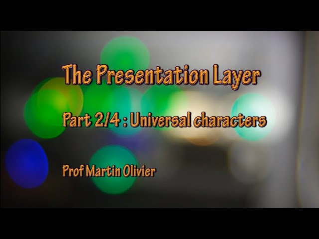 Presentation layer (2/4): Universal characters (Computer networks)