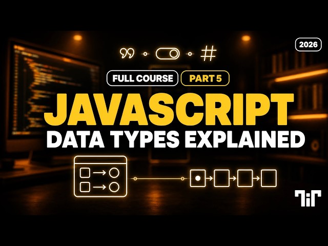JavaScript Data Types Explained in 10 Minutes | PART 5