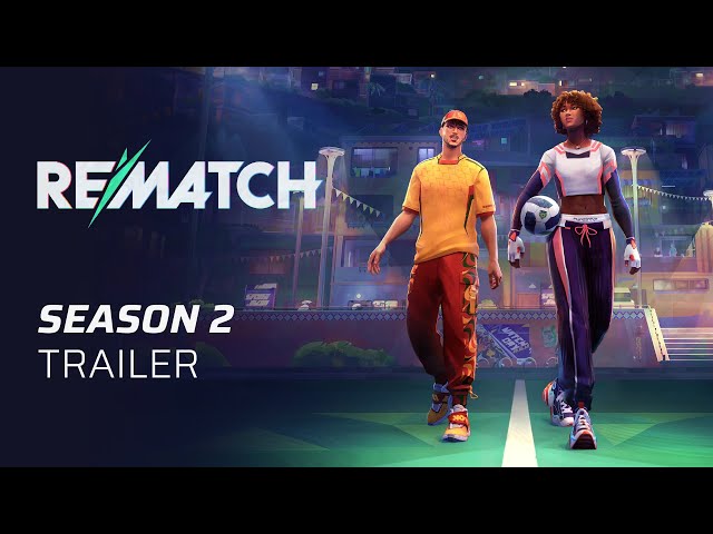 Rematch Season 2 | Launch Trailer