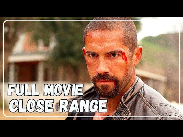 Close Range💎Близкое расстояние💎Full Movie💎Scott Adkins