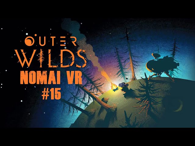 Outer Wilds Blind VR #15