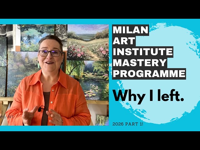 Why I Left the Milan Art Mastery Program… and Why I’m Returning.