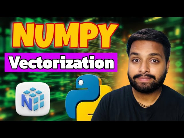 03 NumPy Vectorization Explained | Boost Python Performance 10x Faster!