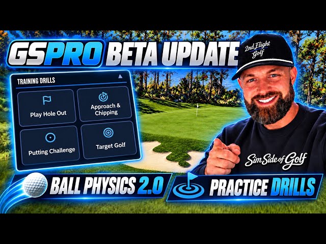 GSPro Beta Update! | Ball Physics 2.0 + NEW Practice Drills