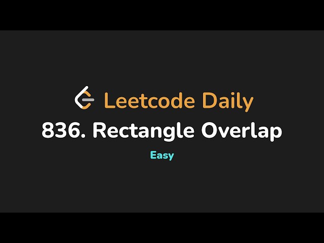 836. Rectangle Overlap | Leetcode Daily - Python
