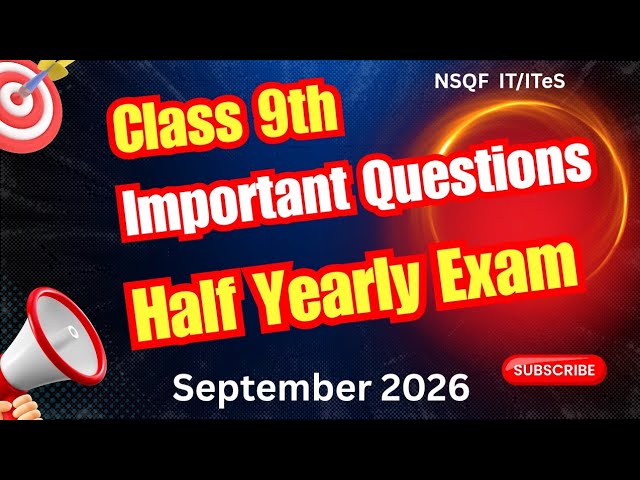 Class 9 NSQF IT/ITeS | Important Questions | Half Yearly Exam 2026 | September 2026