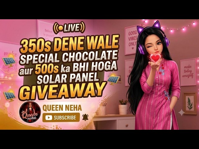 🔴 LIVE: 350s Aur 500s Ka Dhamaka Giveaway! 🍫☀️ 🎁Special Chocolate & Solar Panel Gifts Giveaway 🎉