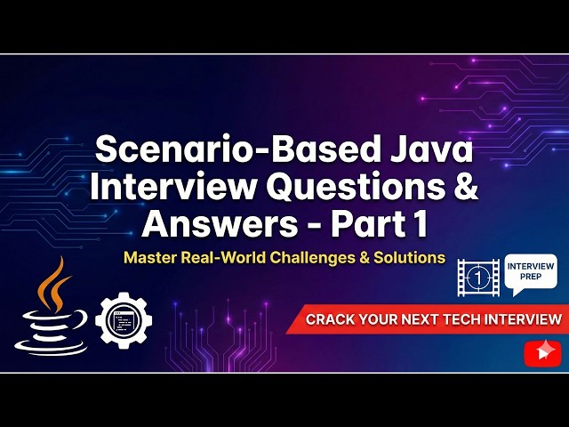 Scenario Based Java Interview Questions & Answers - Part 1