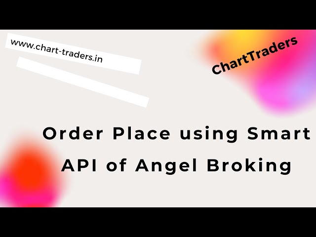 Order Place using Smart API of Angel Broking