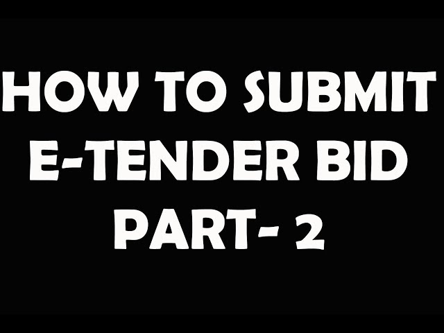 HOW TO SUBMIT E TENDER BID PART 2!! BUT2WHY