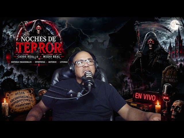 NOCHES DE TERROR 🔴 EN VIVO | Historias y Experiencias Paranormales