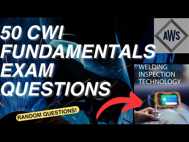 Certified Welding Inspector Fundamentals Questions: CWI exam Part A Sample Questions (2)