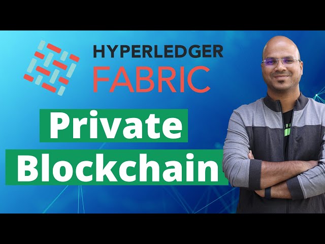 Private Blockchain | Hyperledger Fabric | Getting Started