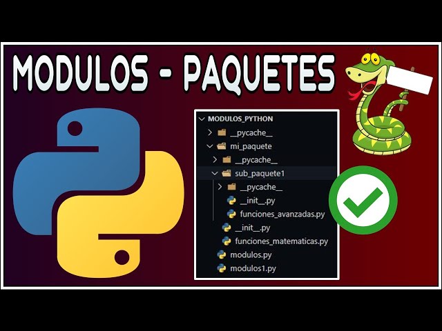 Módulos y Paquetes en Python 🐍 | Importación de módulos, paquetes y subpaquetes ✅