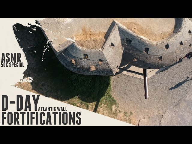 D-Day Normandy fortifications - Bunker ASMR 50K Special.