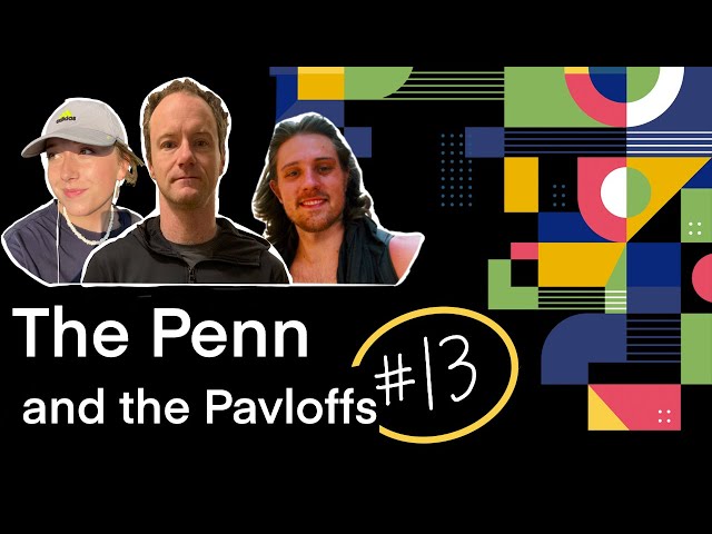 Aleksei promises to go vegan, deadass — The Penn and the Pavloffs S:1 Ep:13
