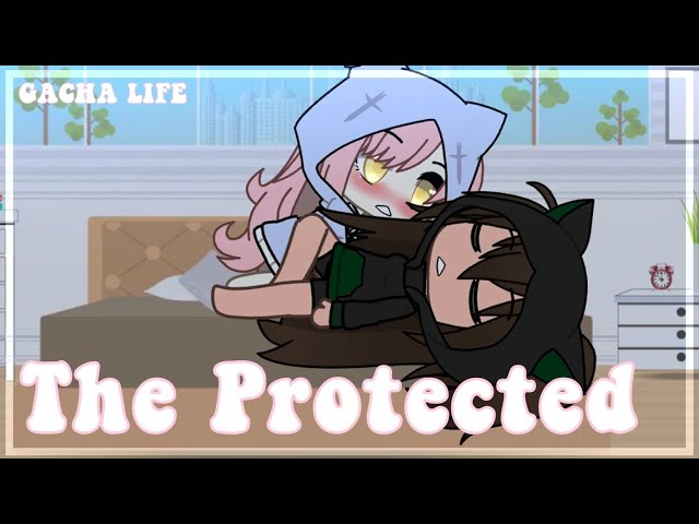 The Protected | Gacha Life | Itz_Ruby