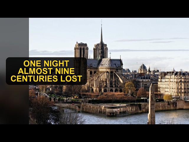 Notre-Dame Fire 2019: How Paris Rebuilt Its Cathedral