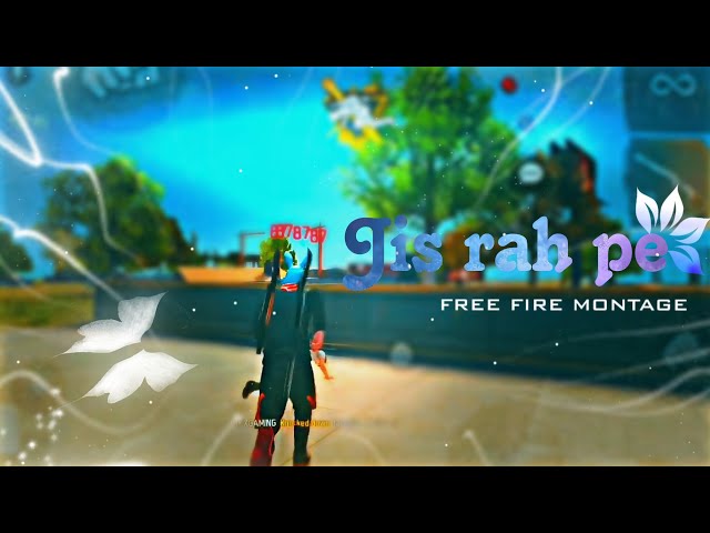 Jis rah pe 🤍 free fire Montage || High Quality Video || Free Fire Status 