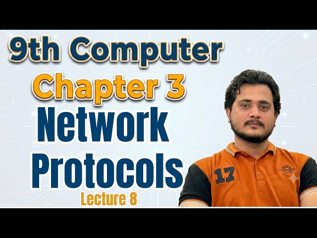 Network Protocols | 9th Computer Science - Chapter 3 - Lec 8