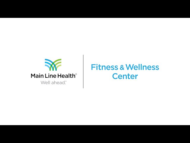 Learn more about Main Line Health Fitness & Wellness Center