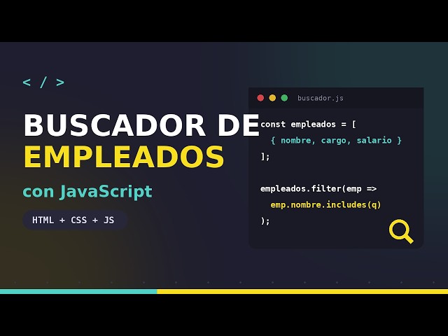 Crea un Buscador de Empleados con JavaScript (HTML + CSS + JS) 🔍 | Clase 7 | Full Stack