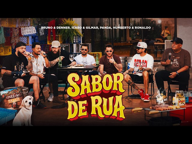Bruno e Denner, Ícaro e Gilmar, Panda, Humberto e Ronaldo - Sabor de Rua