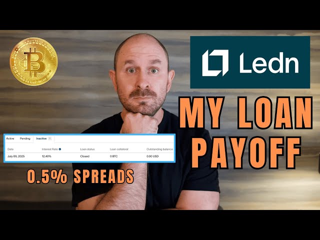 Borrowing Against Your Bitcoin: LEDN's 0.5% Spreads + My Loan Payoff (Full Walkthrough)