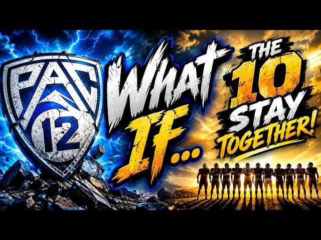 What If... The 10 Pac-12 Schools Stay Together?!?