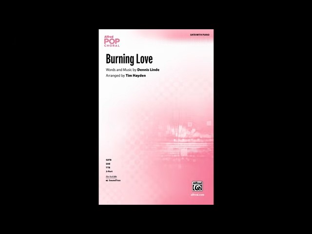 Burning Love (SATB), arr. Tim Hayden