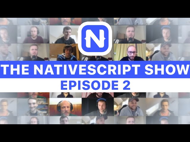 The NativeScript Show - Episode 2