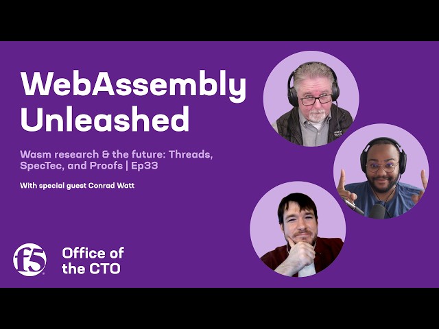 Wasm research & the future: Threads, SpecTec, and Proofs | Ep33 | WebAssembly Unleashed