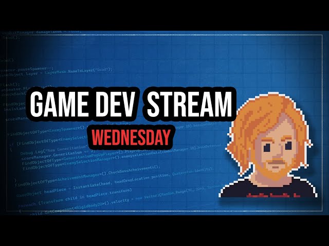 Wednesday Game Dev Live Stream - 10th July