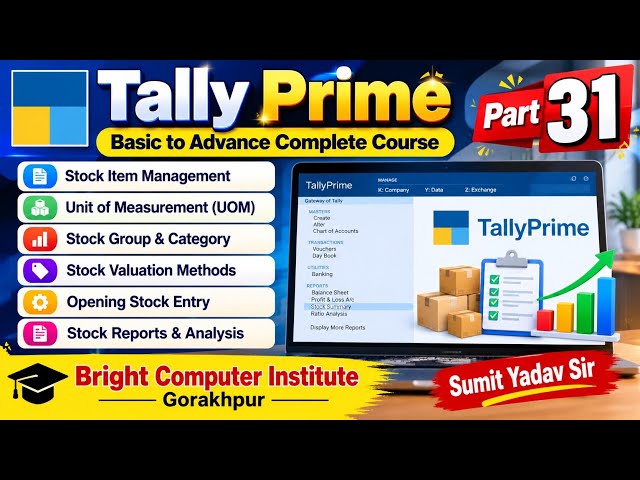 Part 31 Tally Prime Course | Bright Computer Institute I SumitYadav Sir । @kamtasingh3837 