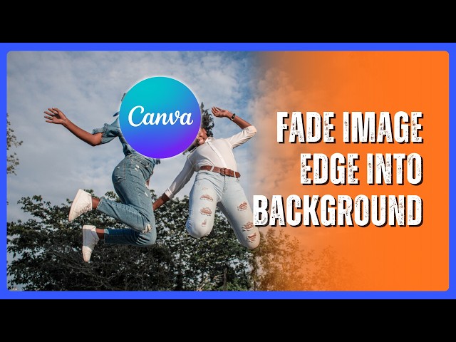 How to Fade an Image Edge into a Background with a Transparent Overlay in Canva