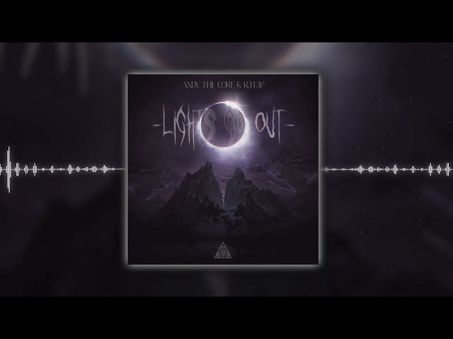 Andy The Core & R3T3P - Lights Go Out
